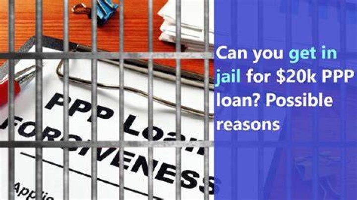Can you go to jail for PPP loan?