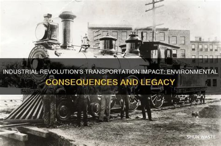How did the Industrial Revolution affect transportation?