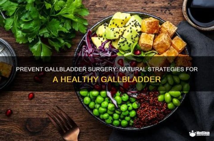 How do you avoid gallbladder surgery?
