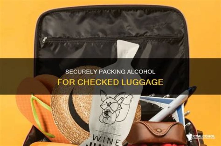 How do you hide alcohol in checked luggage?