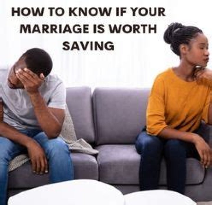 How do you know if a marriage is worth saving?