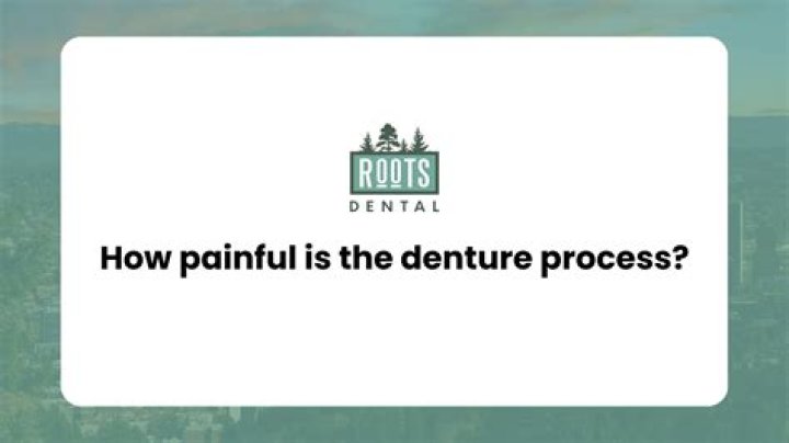 How painful are dentures?