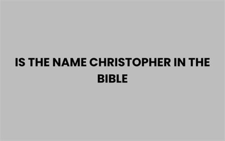 Is Christopher a Bible name?