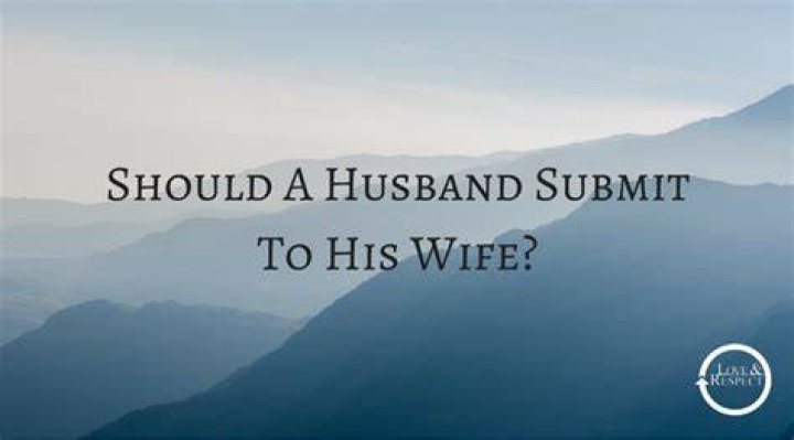 Should a husband submit to his wife?