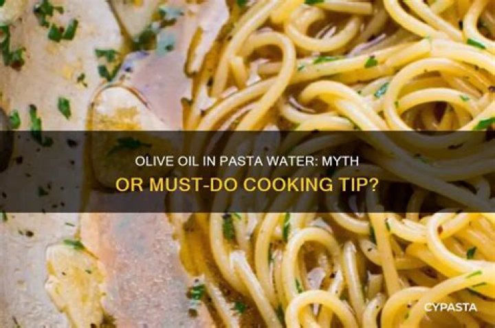 Should you put oil in pasta water?