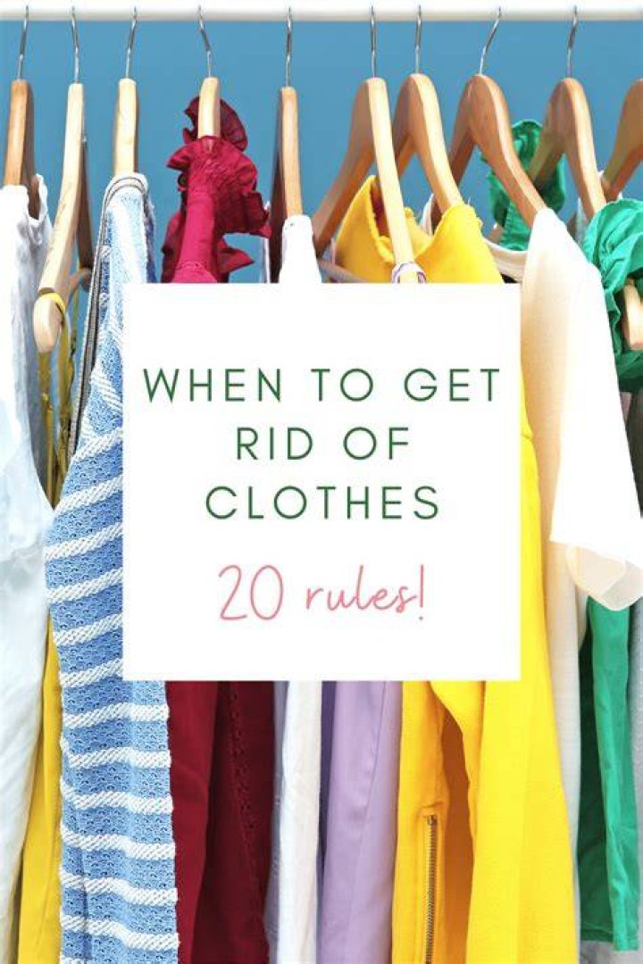 What clothes should I get rid of?