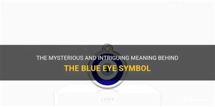 What is the blue eye symbol?
