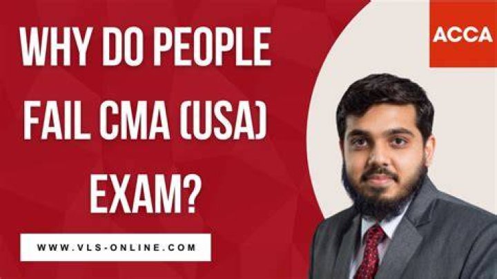 Why do people fail CMA?